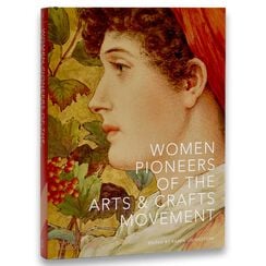 Women Pioneers of the Arts & Crafts Movement