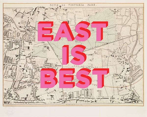 East Is Best limited edition print by Real Hackney Dave.